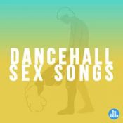 dancehall sex songs playlists
